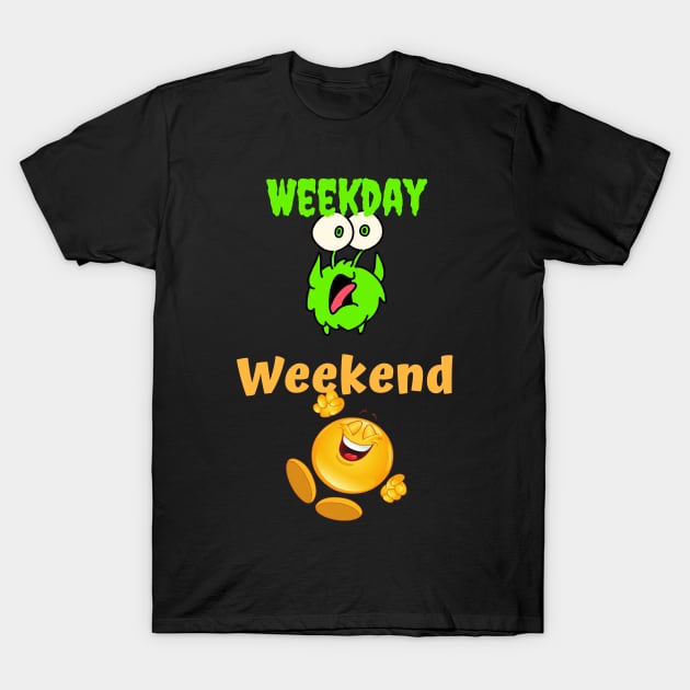 Weekday versus Weekend T-Shirt by Rusty-Gate98